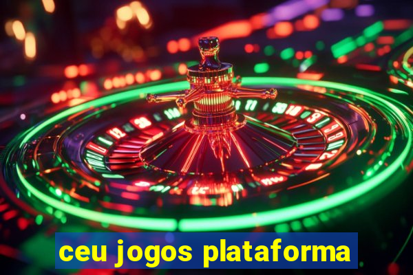 ceu jogos plataforma